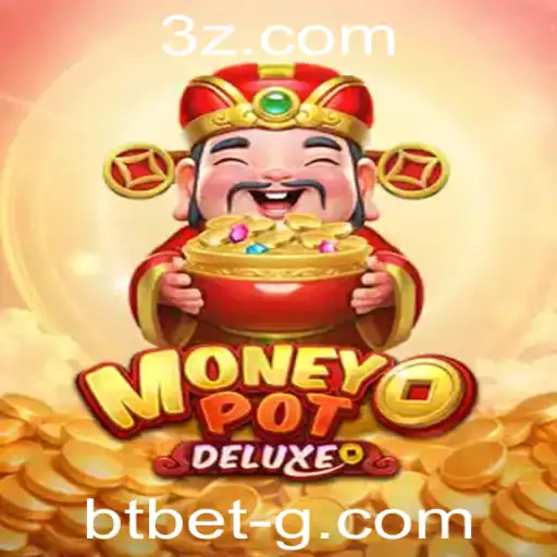 Explorando o Mundo de MoneyPotDELUXE e o Fascinante Conceito de btbet